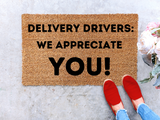 Delivery Drivers we appreciate you doormat