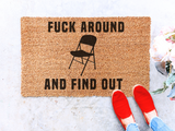 Fuck around and find out chair doormat