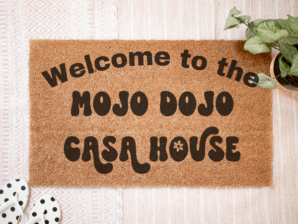 Welcome to the Mojo Dojo Casa House doormat