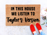 In this house we listen to Taylor's Version doormat