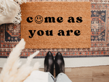 Come as you are smiley doormat