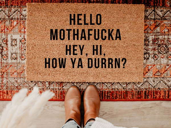 Hello Mothafucka Hey Hi doormat